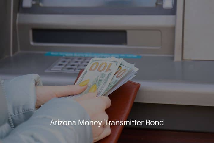 Arizona Money Transmitter Bond - Woman withdrawing money from atm.