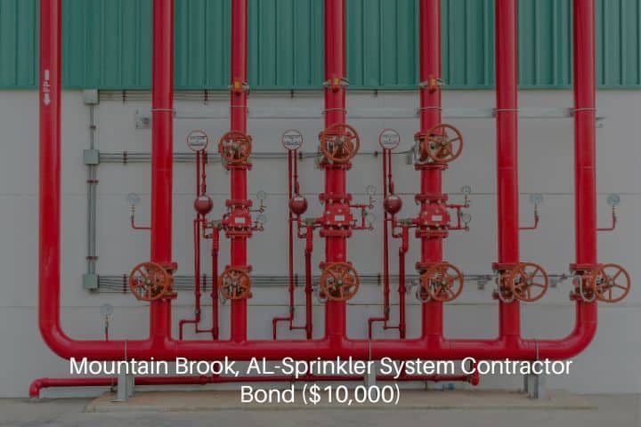 Mountain Brook, AL-Sprinkler System Contractor Bond ($10,000)-Water sprinkler and fire alarm system.
