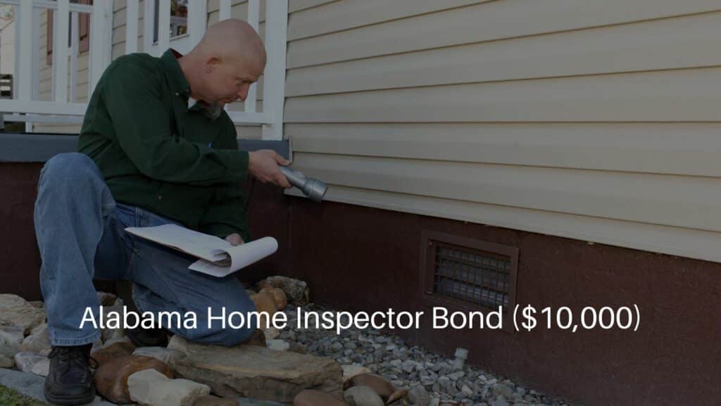 Alabama Home Inspector Bond ($10,000) - Home inspector checking the foundation.