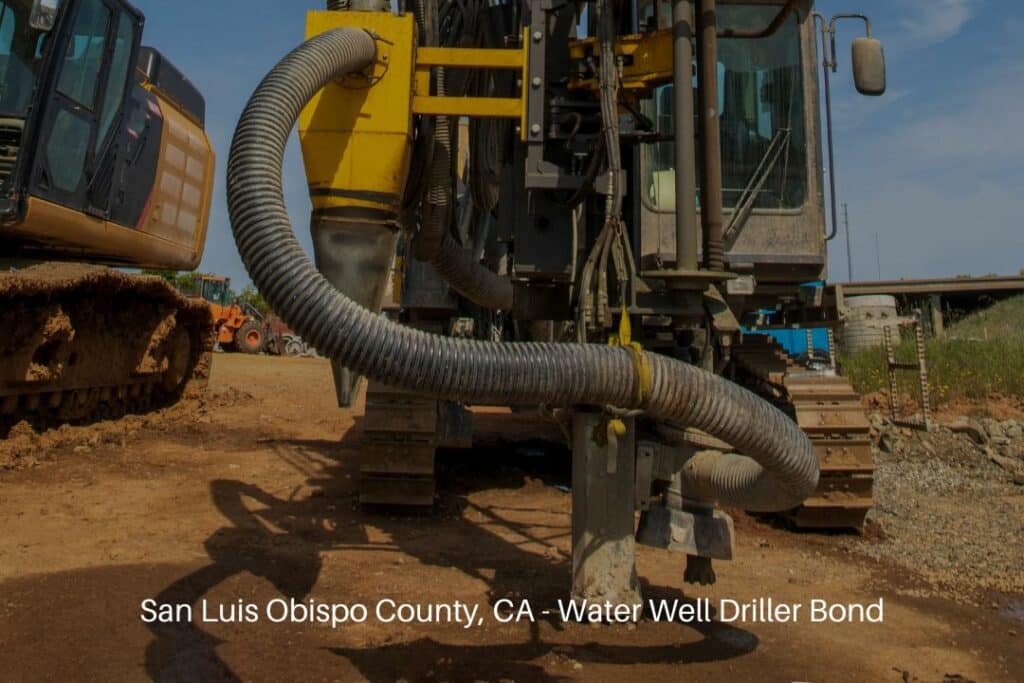 San Luis Obispo County, CA - Water Well Driller Bond - Well driller at suburb growth.