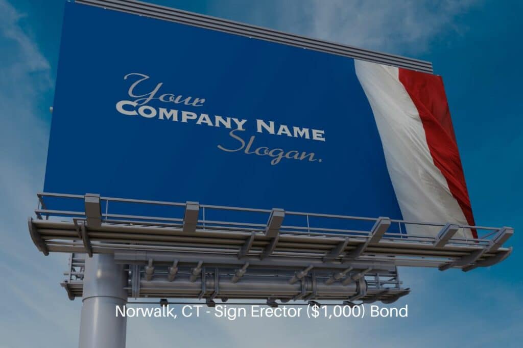 Norwalk, CT - Sign Erector ($1,000) Bond - An advertisement billboard that features the flag in 3D.