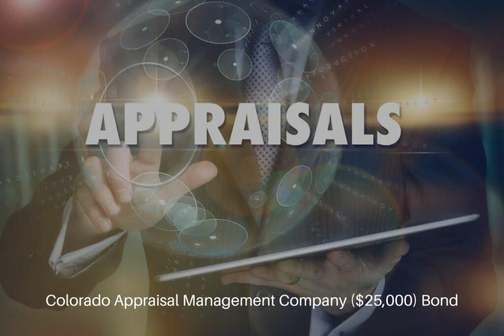 Colorado Appraisal Management Company ($25,000) Bond - Appraisals business concept on a futuristic display.
