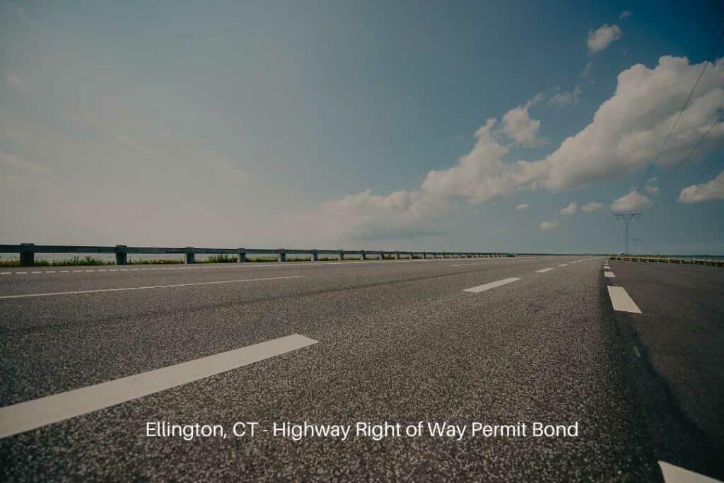 Ellington, CT - Highway Right of Way Permit Bond - Long highway asphalt road.