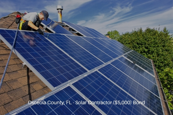 Osceola County, FL - Solar Contractor ($5,000) Bond - Man installing alternative energy solar panels on roof.