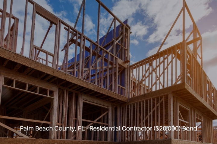 Palm Beach County, FL - Residential Contractor ($20,000) Bond - New house under construction framing beam.