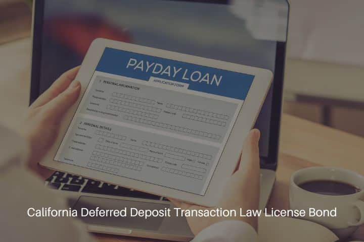 California Deferred Deposit Transaction Law License Bond - Payday loan concept. A guy holding his tablet with a payday loan form.