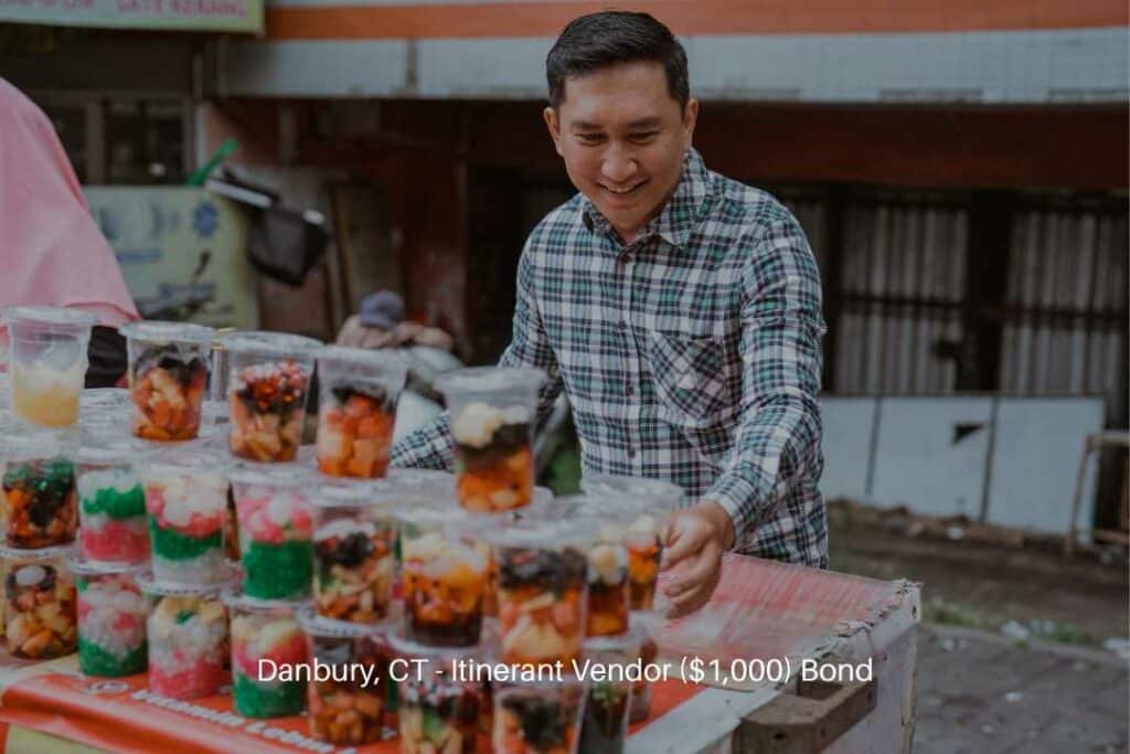 Danbury, CT - Itinerant Vendor ($1,000) Bond - Street food vendor sells fruit beverage the plastic cup.