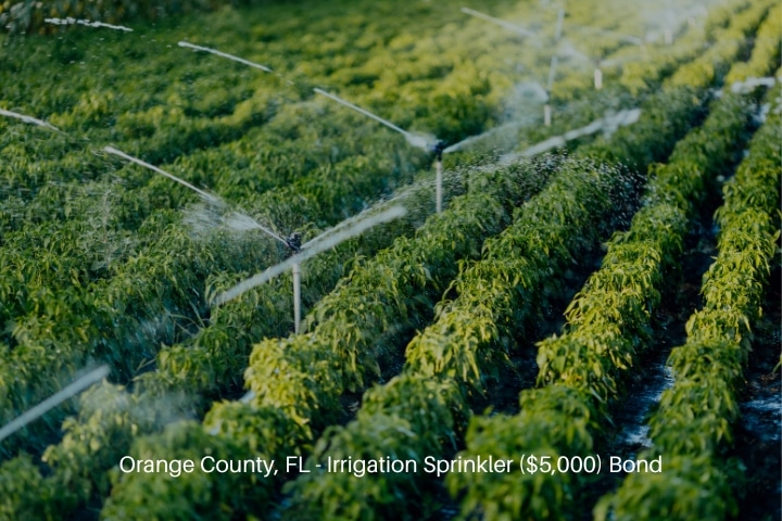 Orange County, FL - Irrigation Sprinkler ($5,000) Bond - Irrigation system that watering agricultural plants.