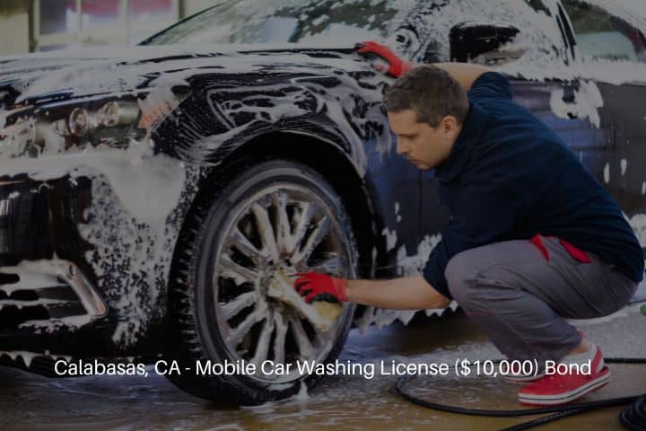 Calabasas, CA - Mobile Car Washing License ($10,000) Bond - Man worker washing car's alloy wheel at a car wash.