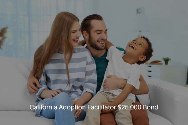California Adoption Facilitator $25,000 Bond - A married couple with an adopted kid.