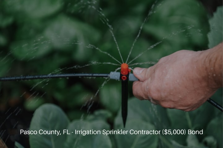 Pasco County, FL - Irrigation Sprinkler Contractor ($5,000) Bond - Drip irrigation installation.
