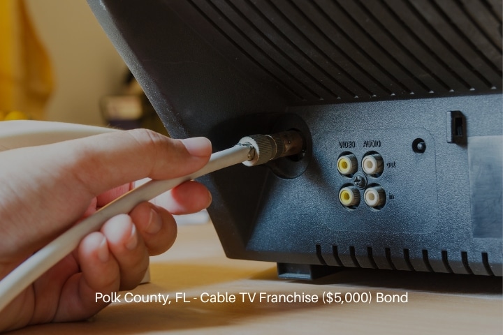 Polk County, FL - Cable TV Franchise ($5,000) Bond - Hand plug TV cable.