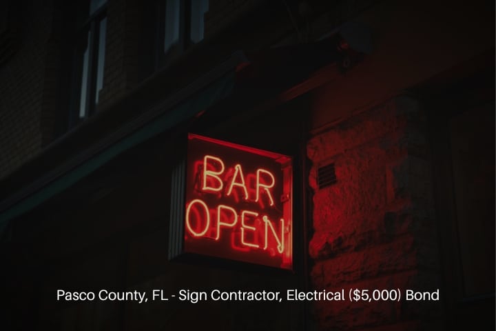Pasco County, FL - Sign Contractor, Electrical ($5,000) Bond - Neon sign board, bar open.