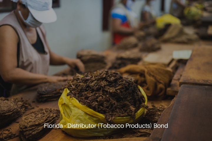 Florida - Distributor (Tobacco Products) Bond - Serving uncooked tobacco at the factory.
