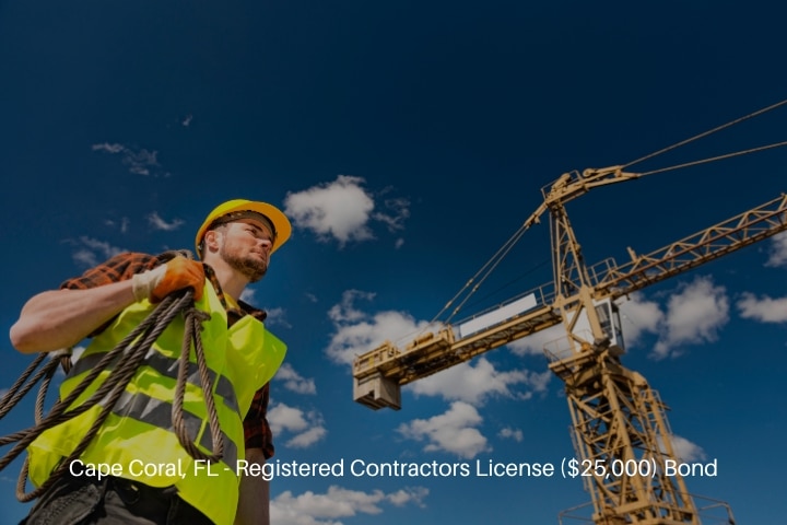 Cape Coral, FL - Registered Contractors License ($25,000) Bond - Construction worker with cable under the tower crane.