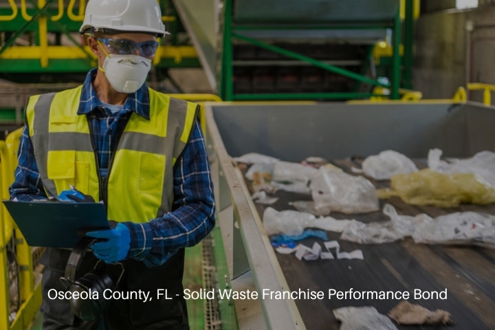 Osceola County, FL - Solid Waste Franchise Performance Bond - Waste management sorting facility worker.