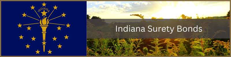Indiana State Flag on the left. On the right, an Indiana field at sunset. In the middle, a box that says Indiana Surety Bonds.