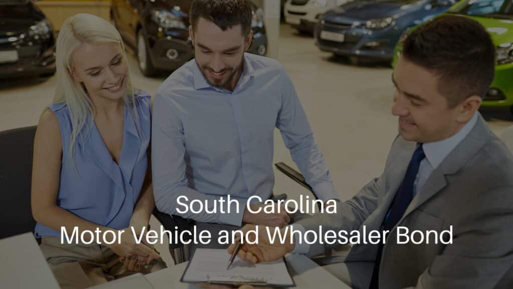 South Carolina Motor Vehicle and Wholesaler Bond - A happy couple with the dealer buying their car in an auto show or salon.