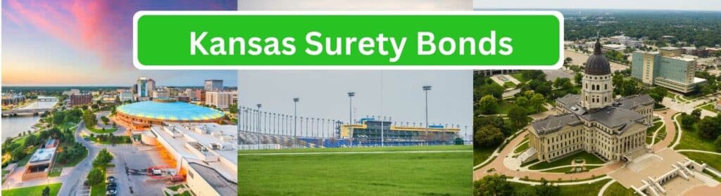 Three images representing Kansas including Topeka, Wichita and Kansas City, Kansas. A green box reads, "Kansas Surety Bonds".