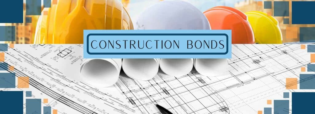 An image of construction hardhats with blue prints below. Construction Bonds in the center.
