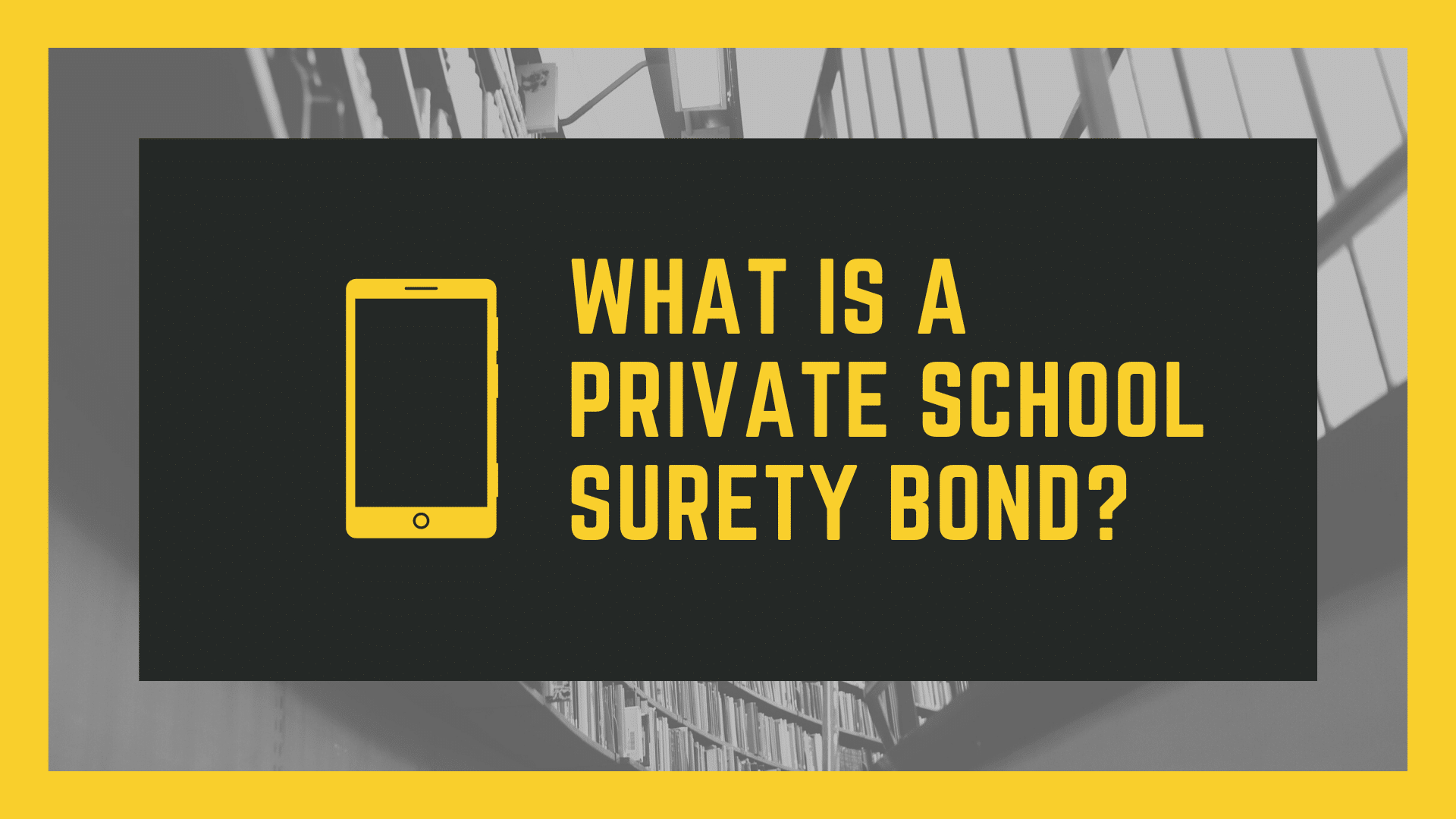 surety bond - What Is a School Bond (Private School Bond) - buildings with back text box 