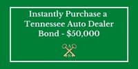 Instantly Purchase a Tennessee Auto Dealer Bond Button. Green button with a white border.
