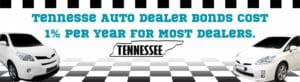 This shows the cost of a Tennessee Auto Dealer Bond. An image of a car on both sides.