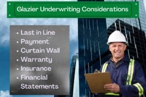 This shows the underwriting considerations for writing glazier surety bonds on a piece of glass. To the right is a contractor looking forward and a glass building in the background.