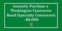 Instant Purchase Button for Washington Contractor License Bonds for Specialty Contractors