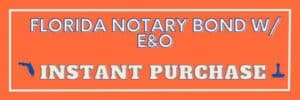 Orange and blue Florida Notary with E&O Insurance Instant Purchase Button.