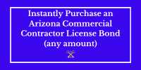 Instant Purchase Button for Arizona Commercial Contractor License Bond.