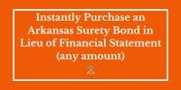 Arkansas Surety Bond in Lieu of Financial Statement instant purchase button.