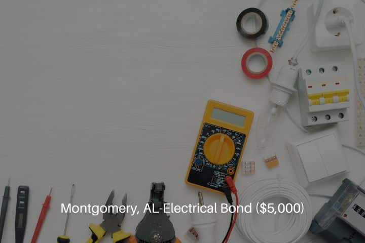Montgomery, AL-Electrical Bond ($5,000)-Electrical equipment and accessories concept.