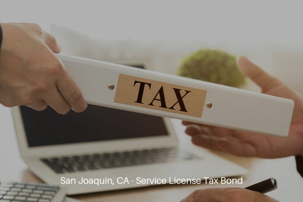 San Joaquin, CA - Service License Tax Bond - Tax document folder with accountant and its auditor. Tax time and tax return.