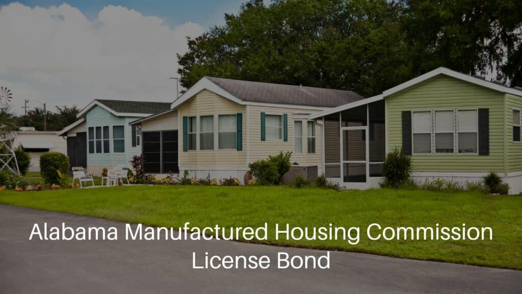 Alabama Manufactured Housing Commission License Bond - Manufactured home park.