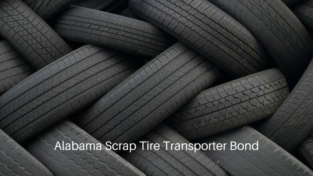 Alabama Scrap Tire Transporter Bond - A file of old tires or scrap tires.