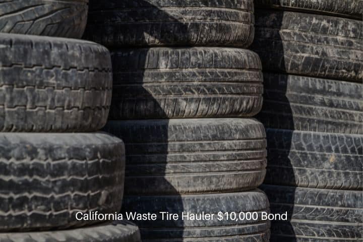 California Waste Tire Hauler $10,000 Bond - Stack of old worn out rubber tires.