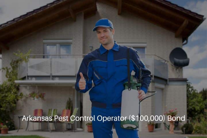 Arkansas Pest Control Operator ($100,000) Bond - Pest control exterminator man worker.