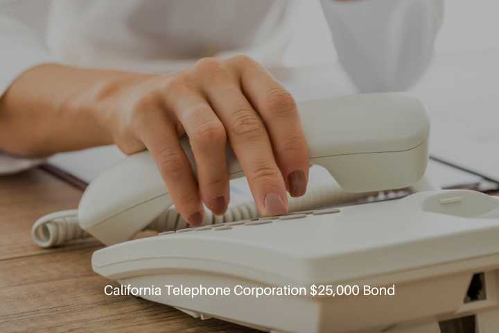 California Telephone Corporation $25,000 Bond - A woman hand holding a white landline telephone handset and dialing a phone number at the same time.