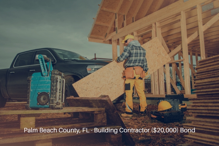 Palm Beach County, FL - Building Contractor ($20,000) Bond - Construction contractor worker moving piece of plywood.
