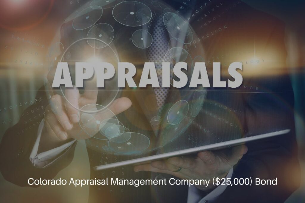Colorado Appraisal Management Company ($25,000) Bond - Appraisals business concept on a futuristic display.