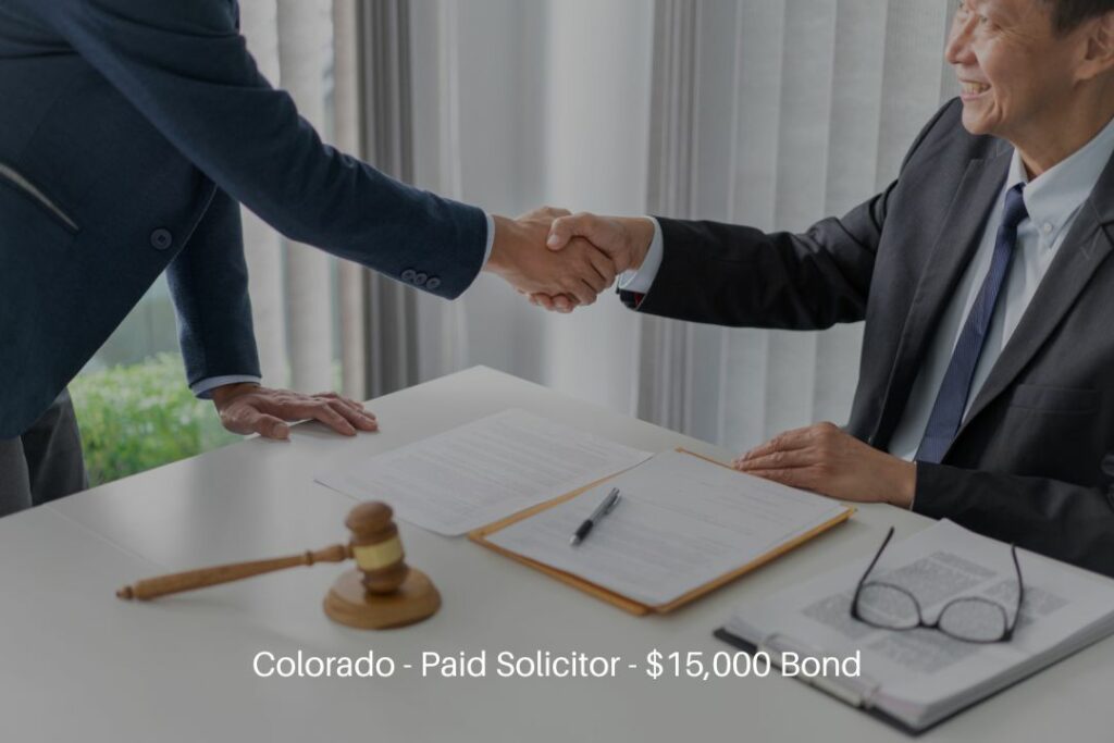 Colorado - Paid Solicitor - $15,000 Bond - Law concept of the solicitor and the businessman shaking their hands.