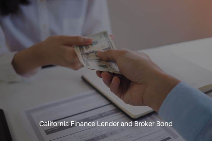 California Finance Lender and Broker Bond - Business loan from a broker. Loan agreement financial concept.