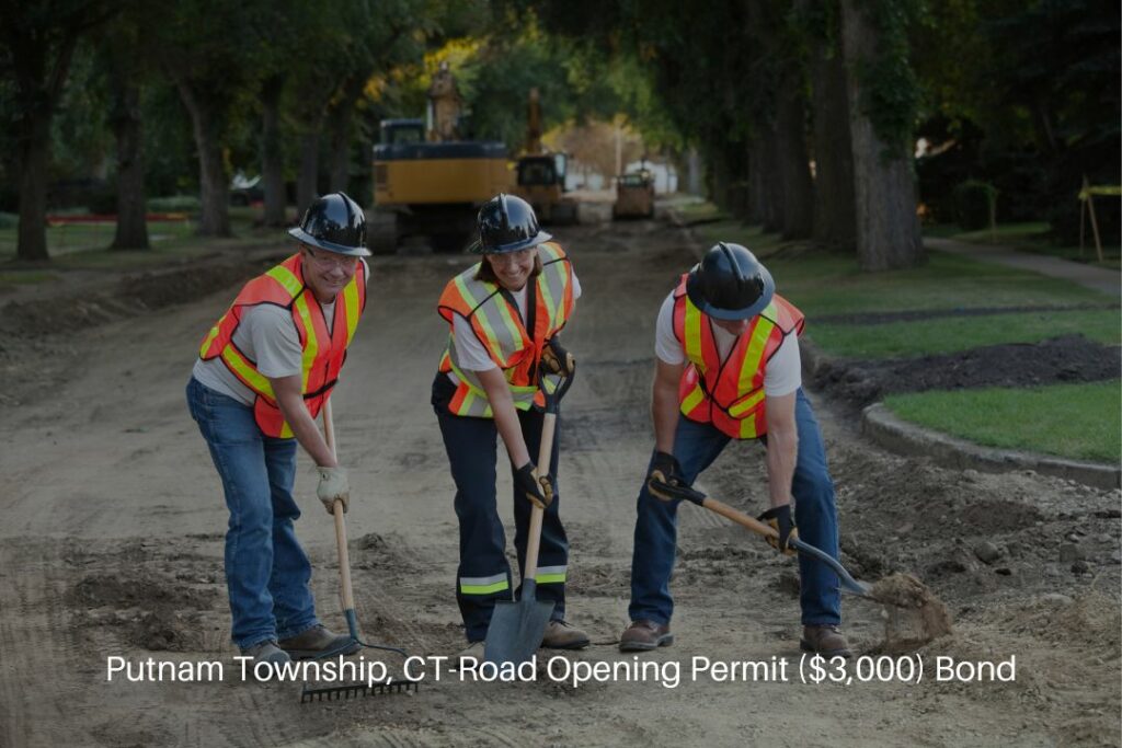 Putnam Township, CT-Road Opening Permit ($3,000) Bond - On an urban road, three members of a road construction crew are present.
