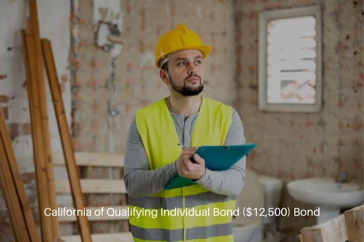 California of Qualifying Individual Bond ($12,500) Bond - Qualified builder writes notes on a tablet.