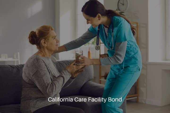 California Care Facility Bond - Nurse giving a glass of water to a senior woman at home. Clinic assisted living facility.