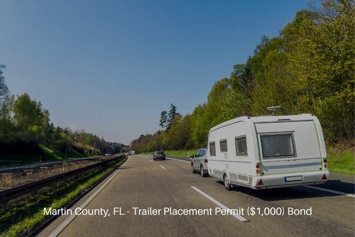 Martin County, FL - Trailer Placement Permit ($1,000) Bond - Caravan or recreational vehicle motor home trailer.