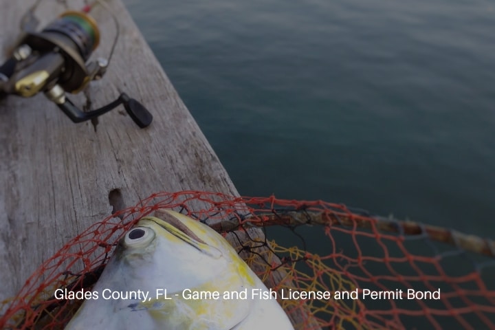 Glades County, FL - Game and Fish License and Permit Bond - Fishing tackle in marine game fish.