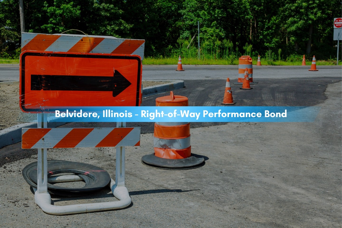 Belvidere, IL - Right-of-Way Performance Bond - Under construction road repair sign.