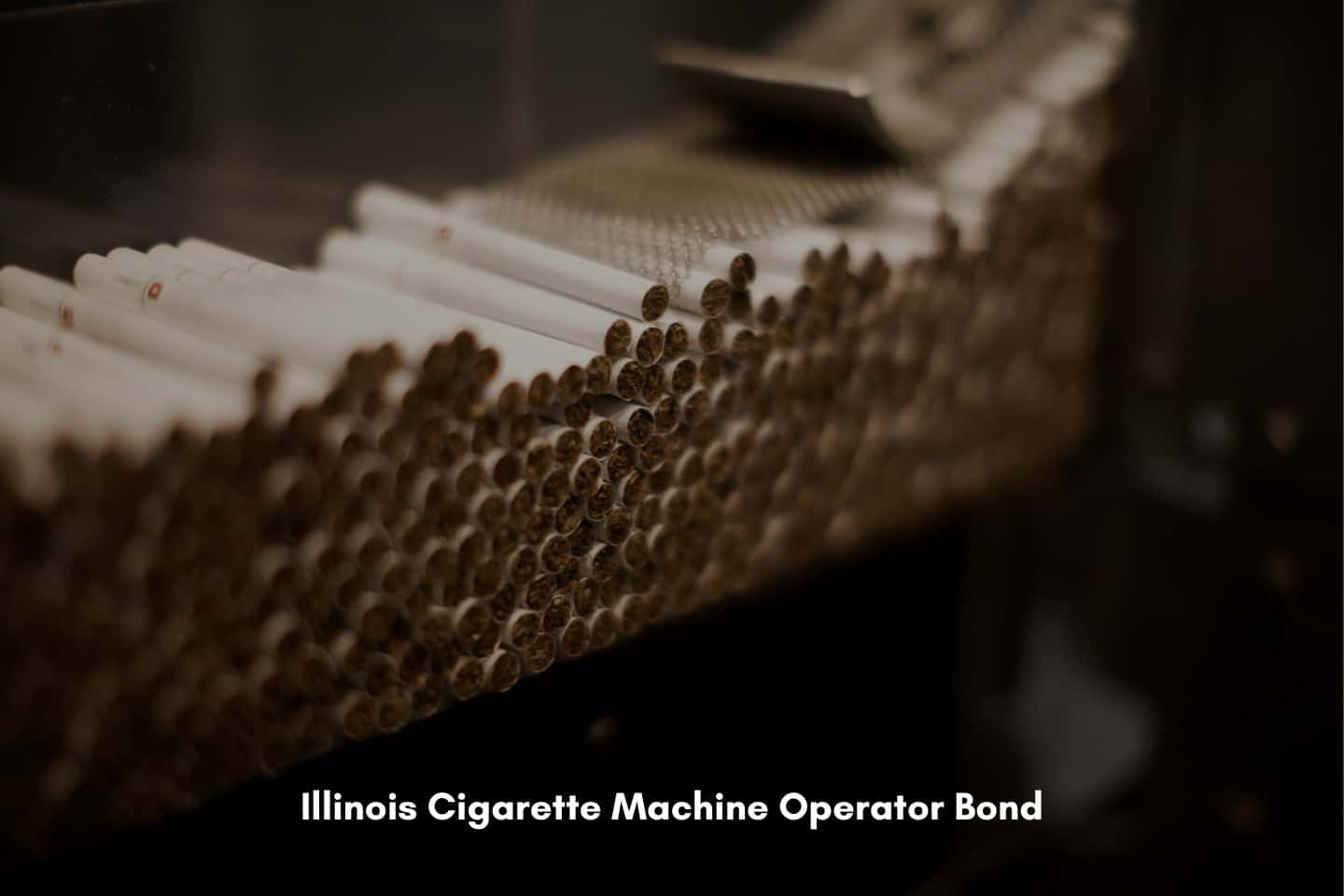 Illinois Cigarette Machine Operator Bond - Inside the machinery of cigarette products.